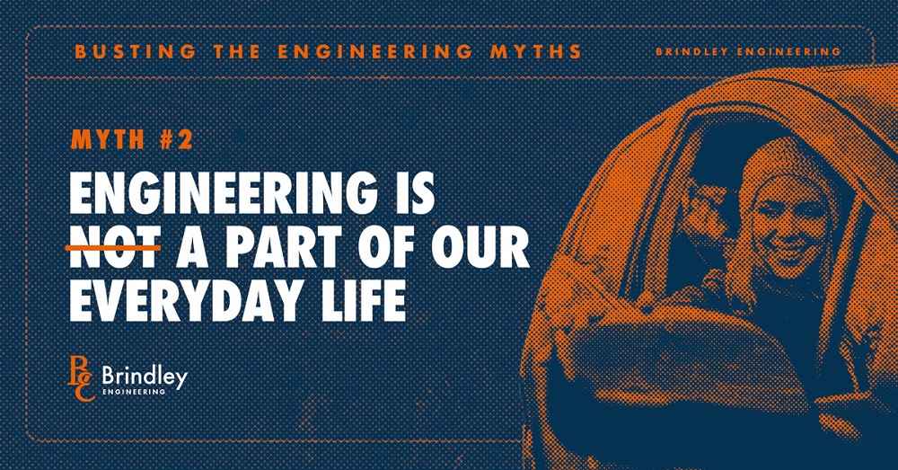 engineering myth #2 engineering is not part of everyday life
